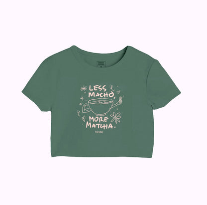 Crop top Less Macho More Matcha